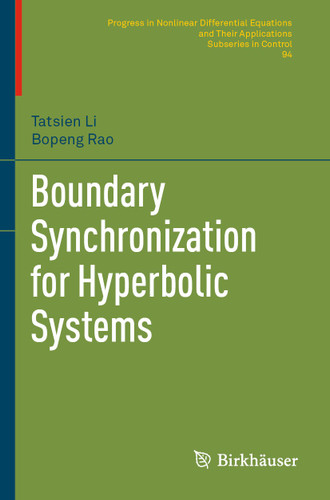 Boundary Synchronization for Hyperbolic Systems (Progress in Nonlinear Differential Equations and Their Applications #94) book cover by Tatsien Li, Bopeng Rao