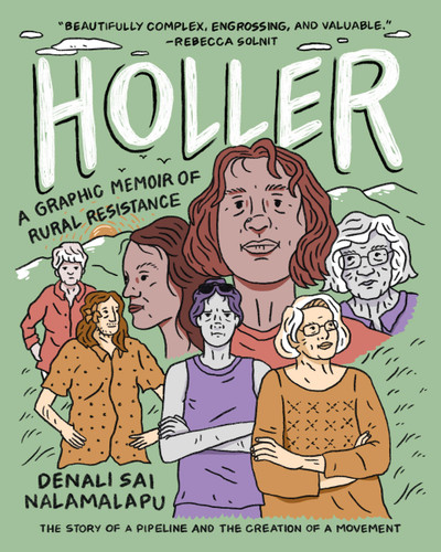 Holler: A Graphic Memoir of Rural Resistance book cover by Denali Sai Nalamalapu