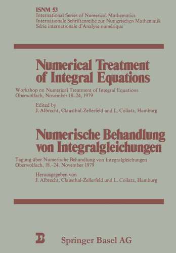 Numerical Treatment of Integral Equations / Numerische Behandlung von Integralgleichungen (International Series of Numerical Mathematics #53) book cover by ALBRECHT, COLLATZ