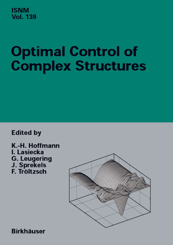 Optimal Control of Complex Structures: International Conference in Oberwolfach, June 4–10, 2000 (International Series of Numerical Mathematics #139) book cover by 