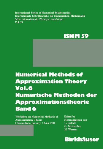Numerical Methods of Approximation Theory, Vol.6 \ Numerische Methoden der Approximationstheorie, Band 6 (International Series of Numerical Mathematics #6) book cover by COLLATZ, MEINARDUS, WERNER