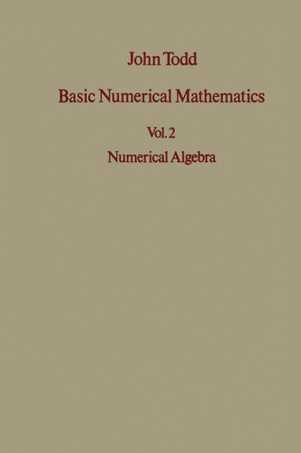 Basic Numerical Mathematics: Vol 2: Numerical Algebra (International Series of Numerical Mathematics #22) book cover by J. Todd