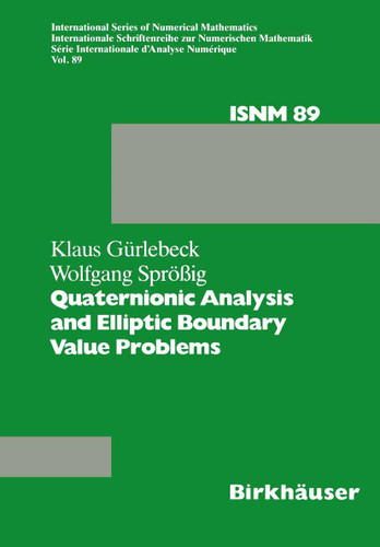 Quaternionic Analysis and Elliptic Boundary Value Problems (International Series of Numerical Mathematics #89) book cover by Gürlebeck, Sprössig
