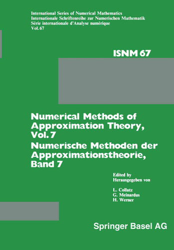 Numerical Methods of Approximation Theory, Vol. 7 / Numerische Methoden der Approximationstheorie, Band 7 (International Series of Numerical Mathematics #67) book cover by L. Collatz, G. Meinardus, H. Werner