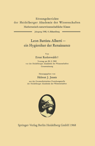 Leon Battista Alberti — ein Hygieniker der Renaissance (Schriften der Mathematisch-naturwissenschaftlichen Klasse) book cover by Ernst Rodenwaldt, Leone Battista Alberti, Helmut Joachim Jusatz