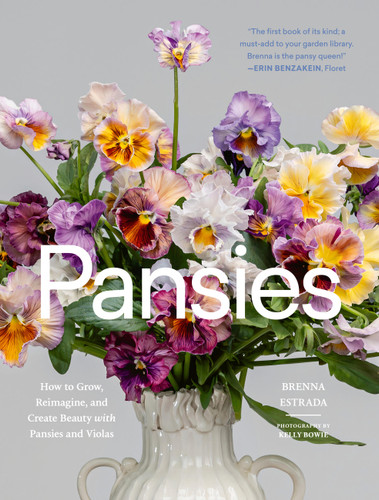 Pansies: How to Grow, Reimagine, and Create Beauty with Pansies and Violas book cover by Brenna Estrada