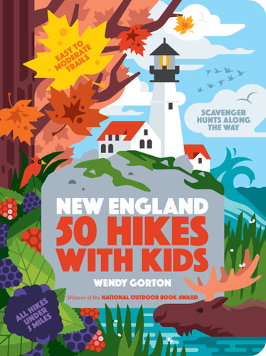 50 Hikes with Kids New England (50 Hikes with Kids) book cover by Wendy Gorton
