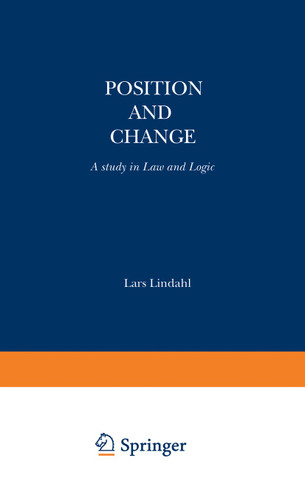 Position and Change: A Study in Law and Logic (Synthese Library #112) book cover by L. Lindahl