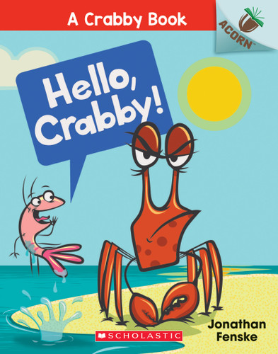 Hello, Crabby!: An Acorn Book (A Crabby Book #1) (A Crabby Book) book cover by Jonathan Fenske