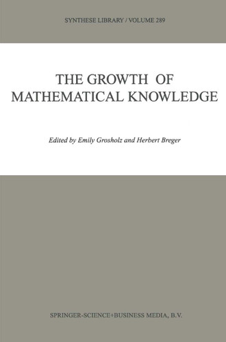 The Growth of Mathematical Knowledge (Synthese Library #289) book cover by 
