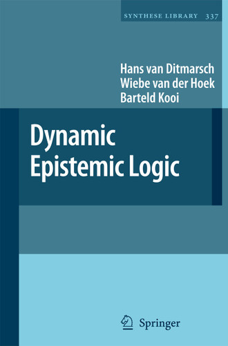 Dynamic Epistemic Logic (Synthese Library #337) book cover by Hans van Ditmarsch, Wiebe van der Hoek, Barteld Kooi