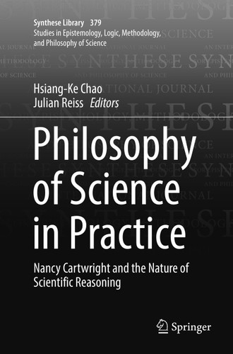 Philosophy of Science in Practice: Nancy Cartwright and the Nature of Scientific Reasoning (Synthese Library #379) book cover by 