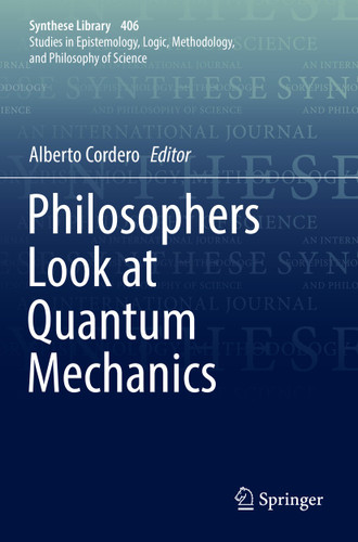 Philosophers Look at Quantum Mechanics (Synthese Library #406) book cover by 