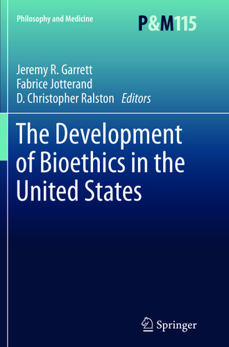 The Development of Bioethics in the United States (Philosophy and Medicine #115) book cover by 