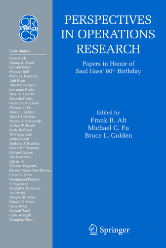 Perspectives in Operations Research: Papers in Honor of Saul Gass' 80th Birthday (Operations Research/Computer Science Interfaces Series #36) book cover by 