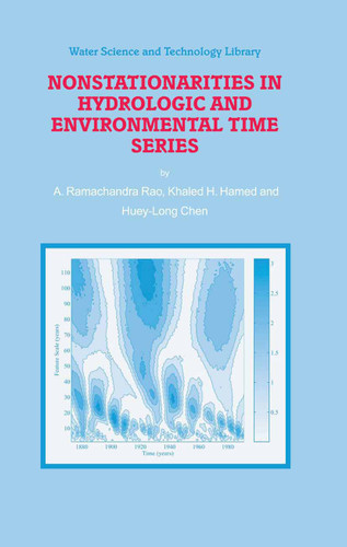 Nonstationarities in Hydrologic and Environmental Time Series (Water Science and Technology Library #45) book cover by A.R. Rao, K.H. Hamed, Huey-Long Chen