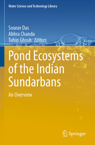 Pond Ecosystems of the Indian Sundarbans: An Overview (Water Science and Technology Library #112) book cover by 