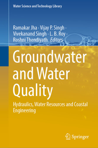 Groundwater and Water Quality: Hydraulics, Water Resources and Coastal Engineering (Water Science and Technology Library #119) book cover by 