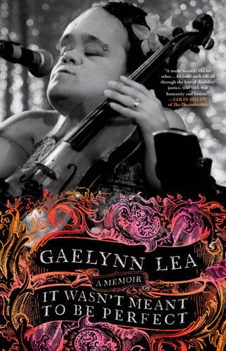It Wasn't Meant to Be Perfect: A Memoir book cover by Gaelynn Lea
