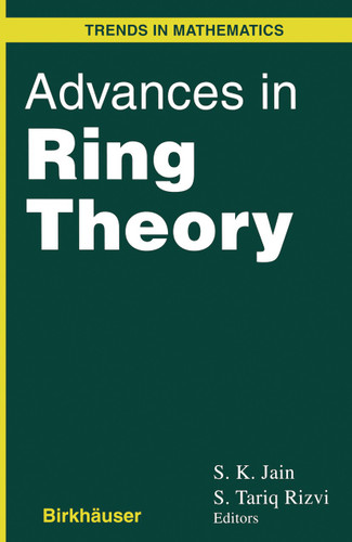 Advances in Ring Theory (Trends in Mathematics) book cover by S.K. Jain, Rizvi S. Tariq