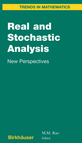 Real and Stochastic Analysis: New Perspectives (Trends in Mathematics) book cover by 