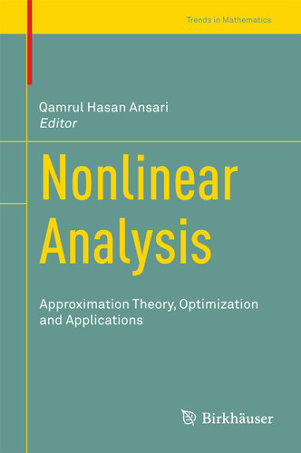 Nonlinear Analysis: Approximation Theory, Optimization and Applications (Trends in Mathematics) book cover by 