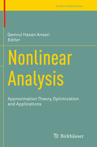 Nonlinear Analysis: Approximation Theory, Optimization and Applications (Trends in Mathematics) book cover by 