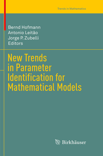 New Trends in Parameter Identification for Mathematical Models (Trends in Mathematics) book cover by 