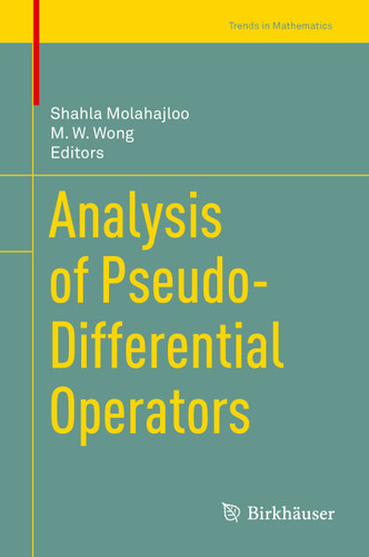 Analysis of Pseudo-Differential Operators (Trends in Mathematics) book cover by 