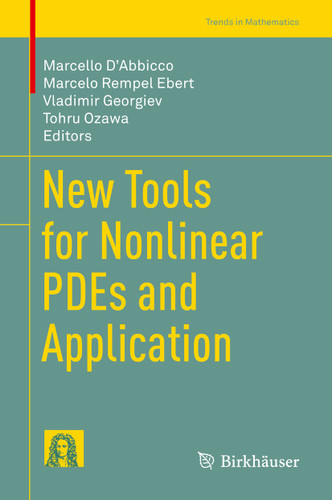 New Tools for Nonlinear PDEs and Application (Trends in Mathematics) book cover by 