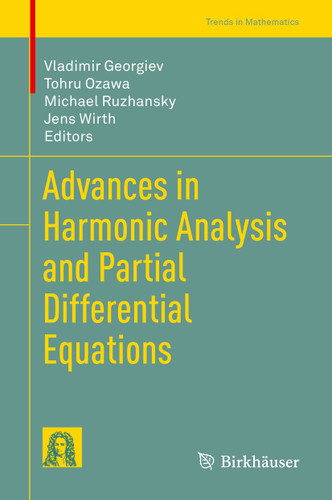 Advances in Harmonic Analysis and Partial Differential Equations (Trends in Mathematics) book cover by 