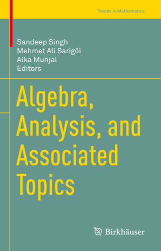 Algebra, Analysis, and Associated Topics (Trends in Mathematics) book cover by 