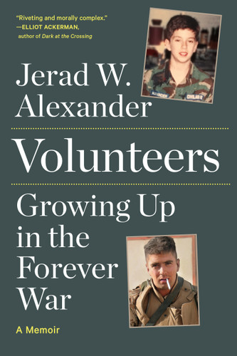 Volunteers: Growing Up in the Forever War book cover by Jerad W. Alexander