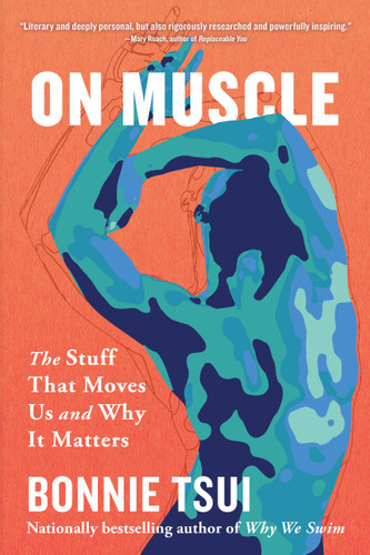 On Muscle: The Stuff That Moves Us and Why It Matters book cover by Bonnie Tsui