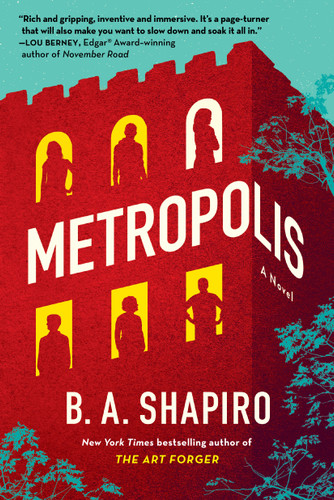 Metropolis: A Novel book cover by B. A. Shapiro