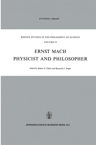 Ernst Mach: Physicist and Philosopher (Boston Studies in the Philosophy and History of Science #6) book cover by 