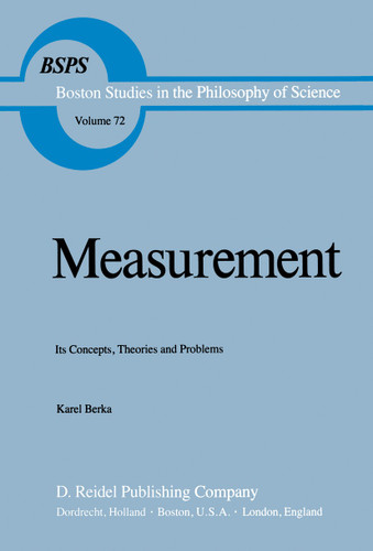 Measurement: Its Concepts, Theories and Problems (Boston Studies in the Philosophy and History of Science #72) book cover by Karel Berka