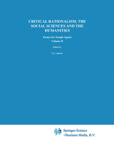 Critical Rationalism, the Social Sciences and the Humanities: Essays for Joseph Agassi. Volume II (Boston Studies in the Philosophy and History of Science #162) book cover by 
