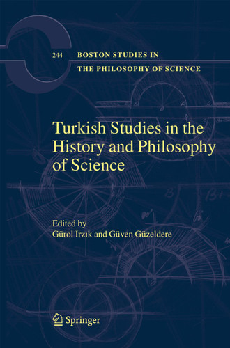 Turkish Studies in the History and Philosophy of Science (Boston Studies in the Philosophy and History of Science #244) book cover by 