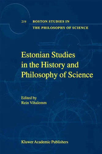 Estonian Studies in the History and Philosophy of Science (Boston Studies in the Philosophy and History of Science #219) book cover by 