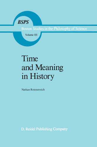 Time and Meaning in History (Boston Studies in the Philosophy and History of Science #101) book cover by Nathan Rotenstreich