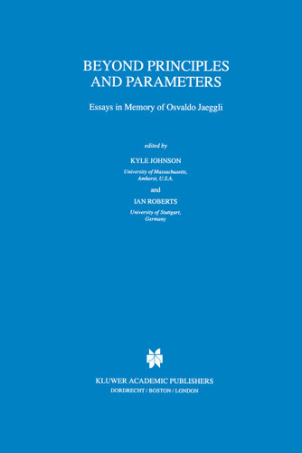 Beyond Principles and Parameters: Essays in Memory of Osvaldo Jaeggli (Studies in Natural Language and Linguistic Theory #45) book cover by 