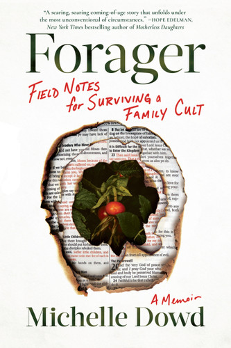 Forager: Field Notes for Surviving a Family Cult: a Memoir book cover by Michelle Dowd