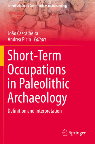 Short-Term Occupations in Paleolithic Archaeology: Definition and Interpretation (Interdisciplinary Contributions to Archaeology) book cover by 