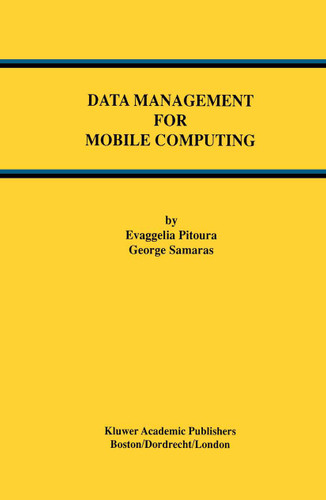 Data Management for Mobile Computing (Advances in Database Systems #10) book cover by Evaggelia Pitoura, George Samaras