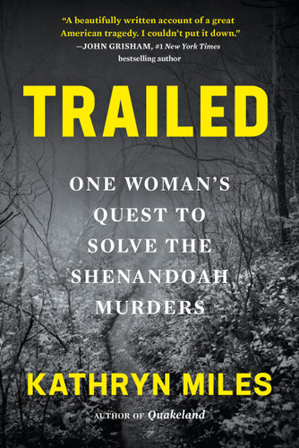 Trailed: One Woman's Quest to Solve the Shenandoah Murders book cover by Kathryn Miles