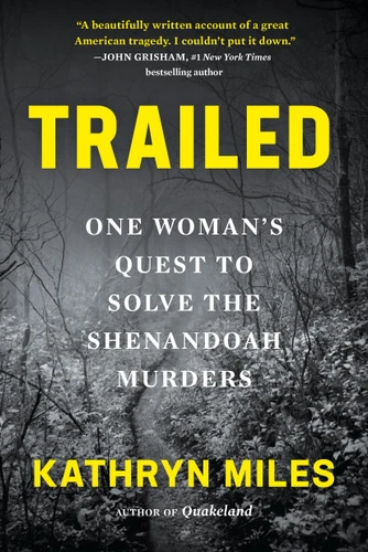 Trailed: One Woman's Quest to Solve the Shenandoah Murders book cover by Kathryn Miles