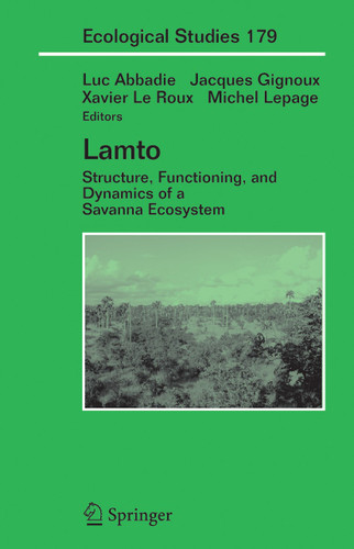 Lamto: Structure, Functioning, and Dynamics of a Savanna Ecosystem (Ecological Studies #179) book cover by 