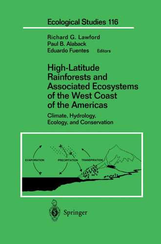 High-Latitude Rainforests and Associated Ecosystems of the West Coast of the Americas: Climate, Hydrology, Ecology, and Conservation (Ecological Studies #116) book cover by 