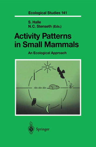 Activity Patterns in Small Mammals: An Ecological Approach (Ecological Studies #141) book cover by 